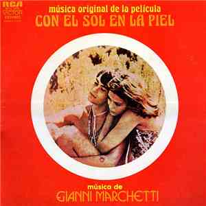 Gianni Marchetti - Con El Sol En La Piel (Colonna Sonora Originale Del Film)