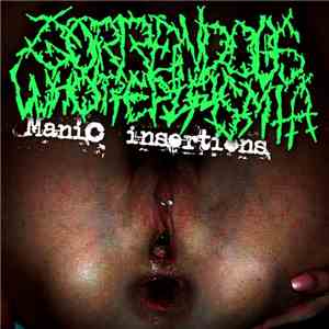 Gorrendous Whoreplasmia - Manic Insertions