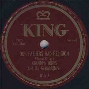 Grandpa Jones And His Grandchildren - Our Fathers Had Religion / Jonah And  ...
