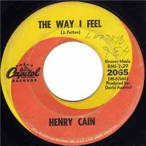 Henry Cain - The Way I Feel / Dead End Street