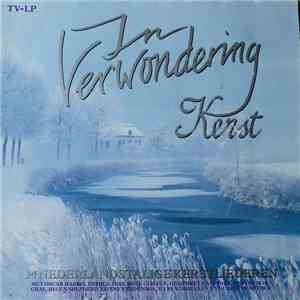 In Verwondering Kerst - In Verwondering Kerst - 14 Nederlandstalige kerstli ...