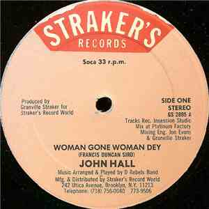 John Hall - Woman Gone Woman Dey