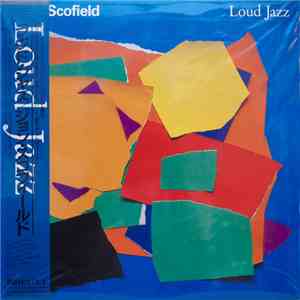 John Scofield - Loud Jazz