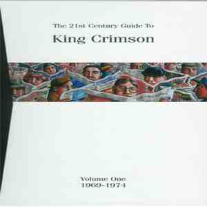 King Crimson - The 21st Century Guide To King Crimson (Volume One 1969-1974 ...