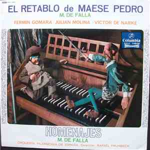 M. De Falla – Orquesta Filarmonía de España ,Conducted By Rafael Fruhbeck - El Retablo De Maese Pedro / Homenajes