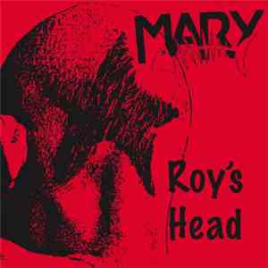 Mary  - Roy's Head