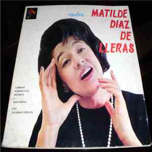 Matilde Díaz De Lleras - Vuelve...Matilde Diaz De Lleras