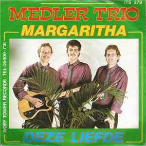 Medler Trio - Margaritha / Deze Liefde