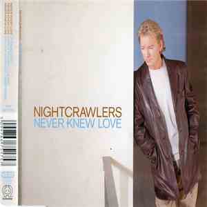 Nightcrawlers - Never Knew Love