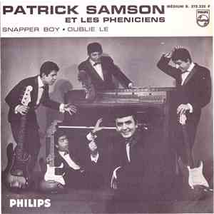 Patrick Samson Et Les Phéniciens - Snapper Boy / Oublie Le