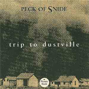 Peck Of Snide - Trip To Dustville