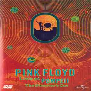 Pink Floyd - Live At Pompeii - The Director's Cut