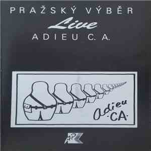 Pražský Výběr - Adieu C. A. Live