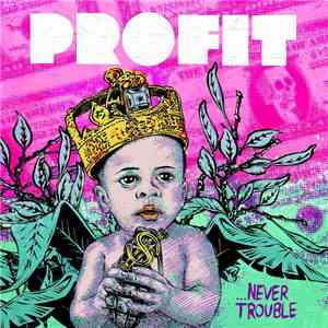 Profit  - Never Trouble