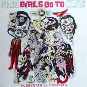 Pussycats  vs. Besttias - Bad Girls Go To Hell