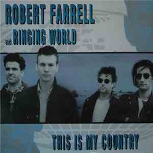 Robert Farrell  And Ringing World - This Is My Country