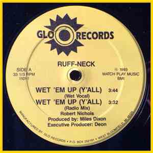 Ruff-Neck  - Wet 'Em Up
