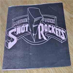 Snot Rockets - Mother Fuckin Snot Rockets