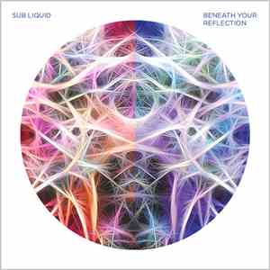 Sub Liquid - Beneath Your Reflection