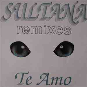 Sultana - Te Amo (Remix)
