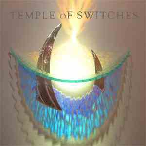 Temple Of Switches - Temple Of Switches