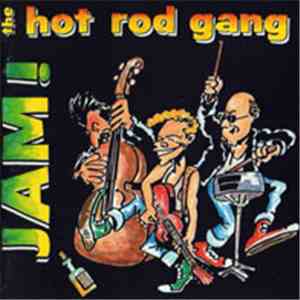 The Hot Rod Gang  - Jam!