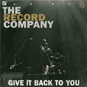 The Record Company - Give It Back To You