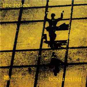 The Toilets - Boxjunction
