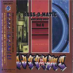 Various - Bass In Your Face Vol. 6: Bass-O-Matic