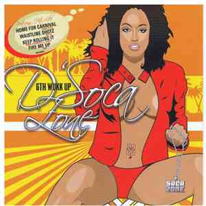 Various - D'Soca Zone 6th Wukk Up