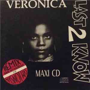 Veronica - Last 2 Know