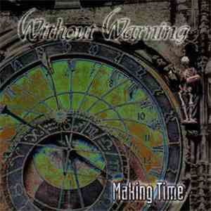 Without Warning  - Making Time