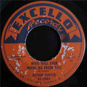 Arthur Gunter - Who Will Ever Move Me From You / Workin' For My Baby