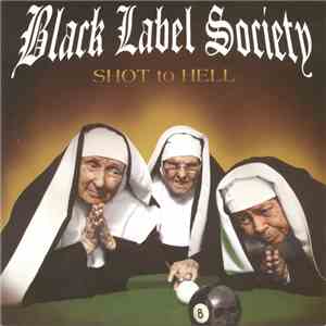 Black Label Society - Shot To Hell