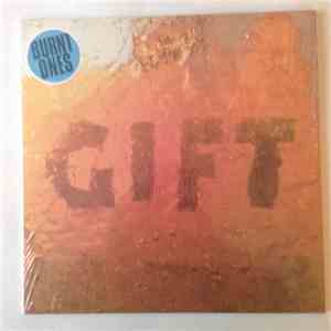 Burnt Ones - Gift