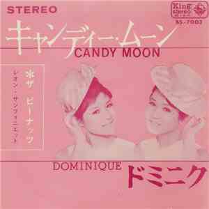 ザ・ピーナッツ - キャンディームーン = Candy Moon / ドミニク = Dominique