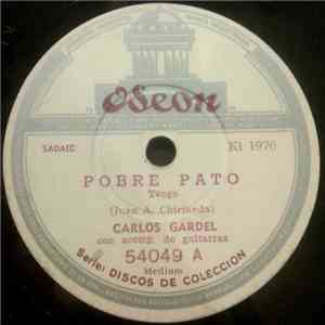 Carlos Gardel - Pobre Pato / Llora Hermano