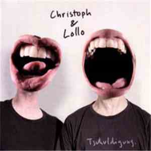 Christoph & Lollo - Tschuldigung.