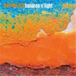 Dropkick  - Balance The Light