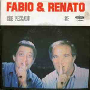 Fabio & Renato - Che Peccato / Se