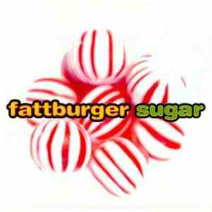 Fattburger - Sugar