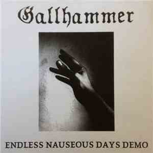 Gallhammer - Endless Nauseous Days Demo