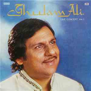 Ghulam Ali - Live Concert Vol 1