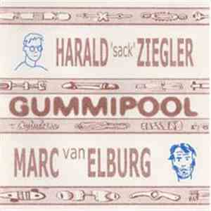 Harald 'Sack' Ziegler & Marc van Elburg - Gummipool