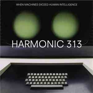 Harmonic 313 - When Machines Exceed Human Intelligence