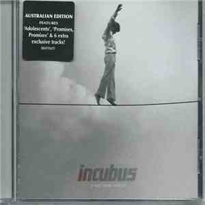 Incubus  - If Not Now, When?