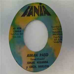 Ismael Miranda Y Orchestra Harlow - Abran Paso / Dolor Y Amor
