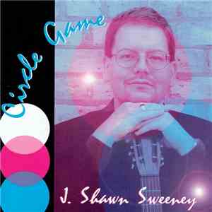 J. Shawn Sweeney - Circle Game