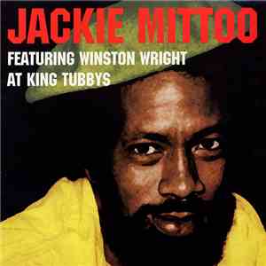 Jackie Mittoo Featuring Winston Wright - At King Tubbys