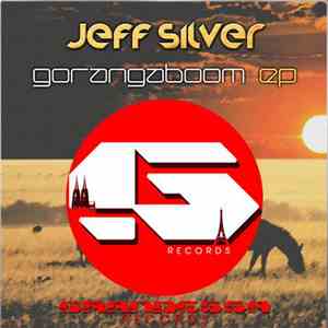 Jeff Silver  & Soulwave - GorangaBoom EP
